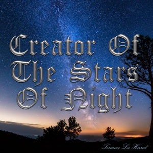 Creator Of The Stars Of Night