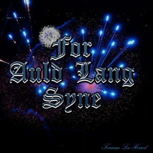 For Auld Lang Syne
