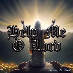 Help Me O Lord