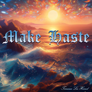 Make Haste