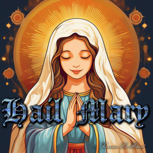 Prayer Time - Hail Mary