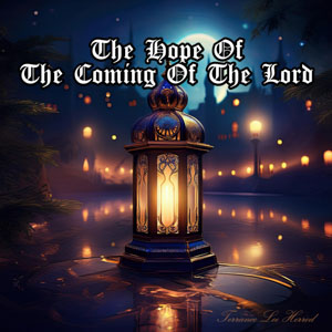 The Hope Of The Coming Of The Lord