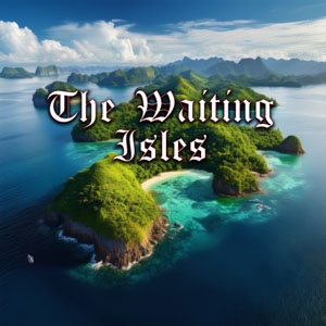 The Waiting Isles